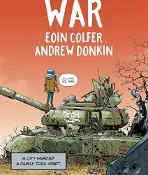 War by Eoin Colfer and Andrew Donkin