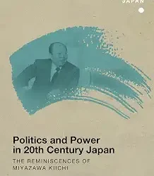 Politics And Power In 20th Century Japan