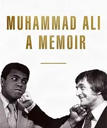 Muhammad Ali A Memoir