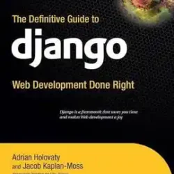The Definitive Guide To Django Web Development