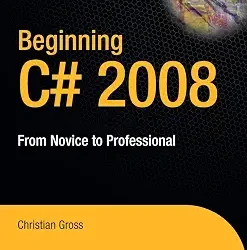 Beginning C# 2008: From Novice To Professional