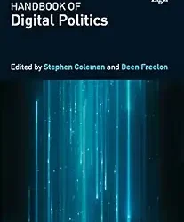 Handbook Of Digital Politics