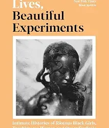 Wayward Lives, Beautiful Experiments