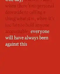 One day, everyone will have always been against this