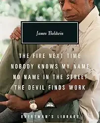 The Fire Next Time Nobody Knows My Name