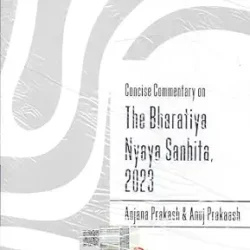 Concise Commentary on The Bharatiya Nyaya Sanhita 2023