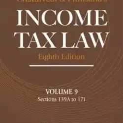 Income Tax Law; Vol 9 (Sections 139A to 171)