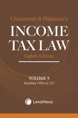 Income Tax Law; Vol 9 (Sections 139A to 171)