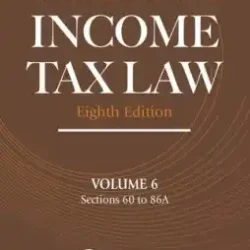 Income Tax Law; Vol 6 (Sections 60 to 86A)