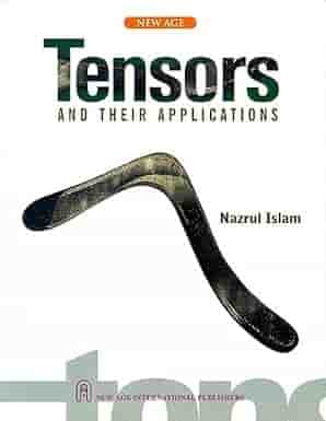 Tensors And Their Applications