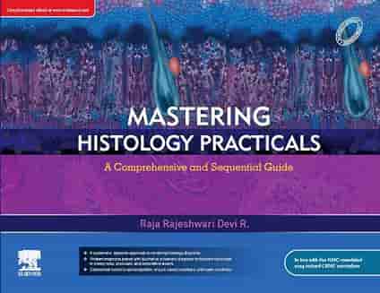 Mastering Histology Practicals : A Comprehensive And Sequential Guide