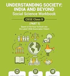 Understanding Society: India and Beyond Social Science Workbook CBSE Class 9 (Part 1)