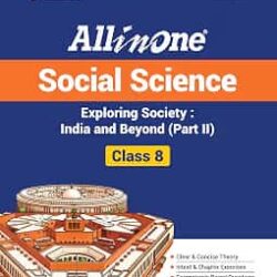 All in One Social Science Exploring Society : India and Beyond (Part 2) Class 8