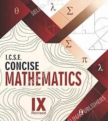 Concise Mathematics Part 1 Class 9 ICSE (For 2028 Examination) NEP 2020