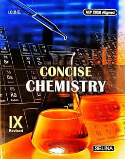 Concise Chemistry Part 1 Class 9 ICSE (2028 Examination) NEP 2020