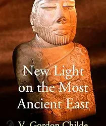 New Light on the Most Ancient East