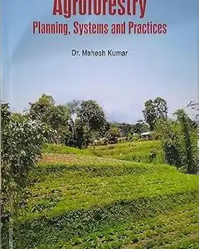 Agroforestry Planning, Systems And Practices