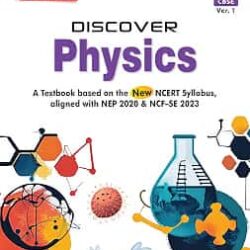 Discover Physics CBSE 9 (Ver.1) For 2027 Examination (NEP 2020 & NCF-SE 2023) For 2027 Examination