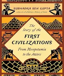 Story Of The First Civilizations