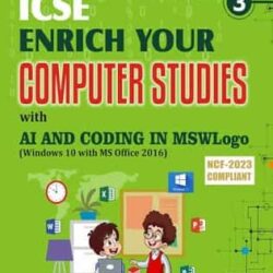 APC New ICSE Enrich Your Computer Studies 3 With AI / Coding In MSWLOGO (NEP / NCF 23)