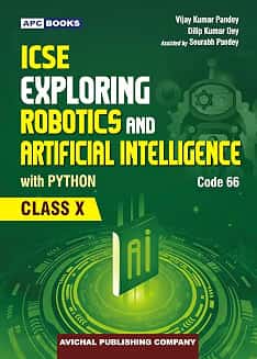 APC ICSE Exploring Robotics And Artificial Intelligence With Pythone Class 10 (Code 66) 2026