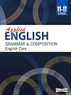 Applied English Grammar & Composition English Core Class 11-12 (CBSE)