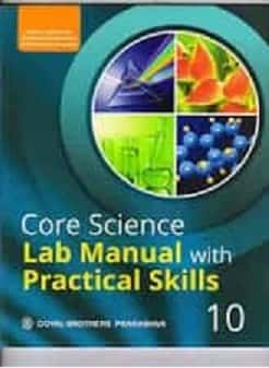 Core Science Lab Manual With Practical Skills 10