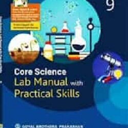 Core Science Lab Manual With Practical Skills 9