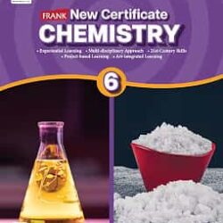 Frank New Certificate Chemistry Class 6 (CISCE) NCF/ NEP 2020