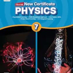 Frank New Certificate Physics Class 7 (CISCE) NCF/ NEP 2020