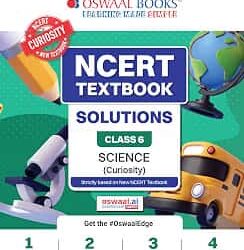 Oswaal NCERT Textbook Solutions Class 6 Science (Curiosity)