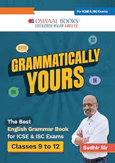 Oswaal Grammatically Yours : The Best English Grammar Book Classes 9 To 12