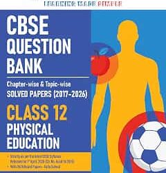 Oswaal CBSE Question Bank Solved Papers (2017-2026) Class 12 Physical Education (For 2027 Exam)