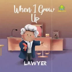 When I Grow Up - Lawyer