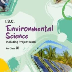 ISC Environmental Science For Class 11 Including Project Work (2028)