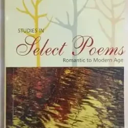 Studies In Select Poems Romantic To Modern Age