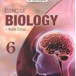 Concise Biology Middle School 6 (NEP 2020)